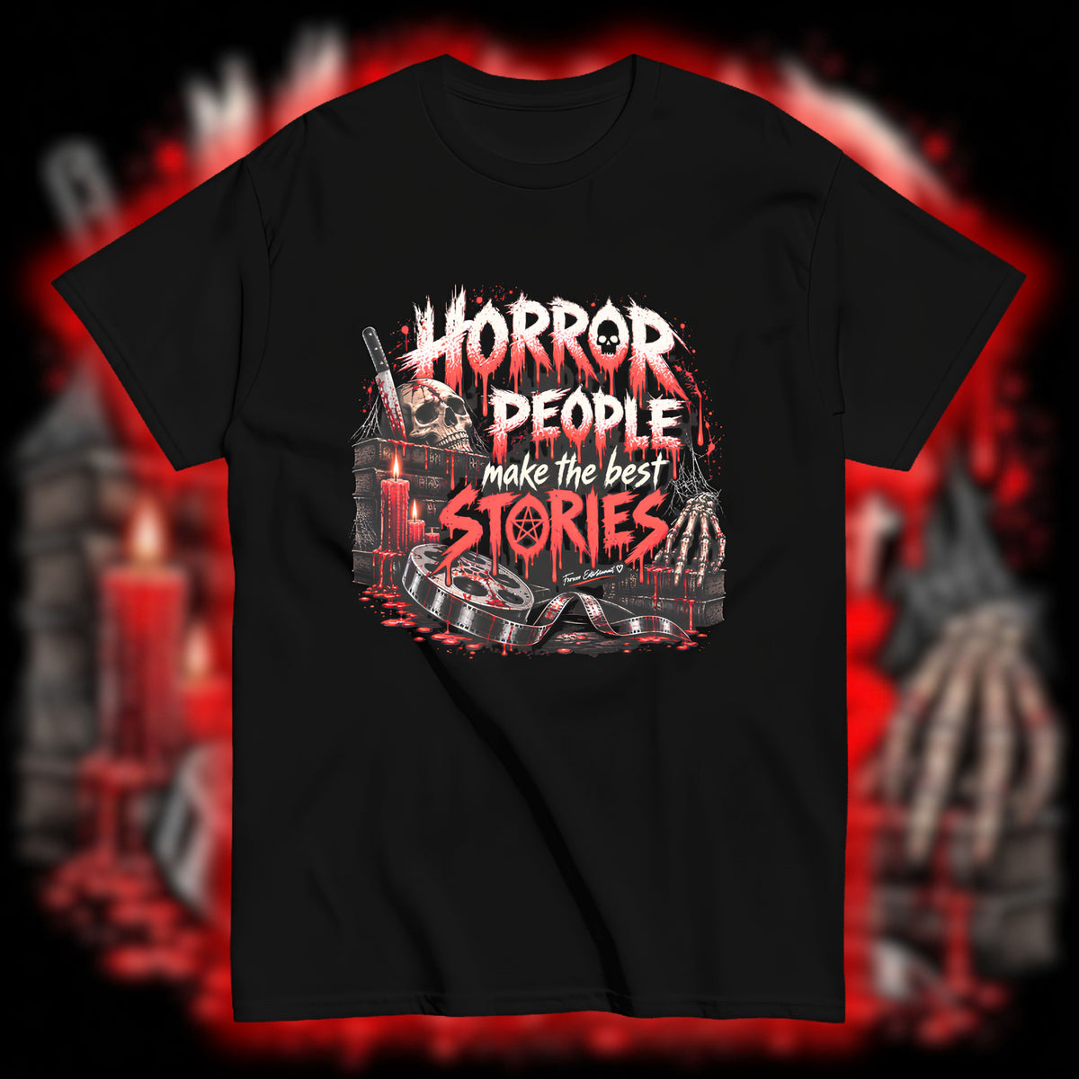 HORROR PEOPLE MAKE THE BEST STORIES SHIRT