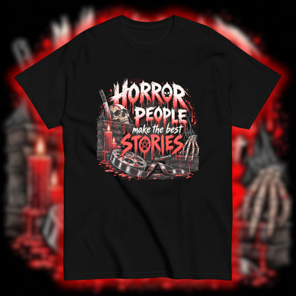 HORROR PEOPLE MAKE THE BEST STORIES SHIRT
