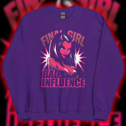 "BAD INFLUENCE" Sweatshirt