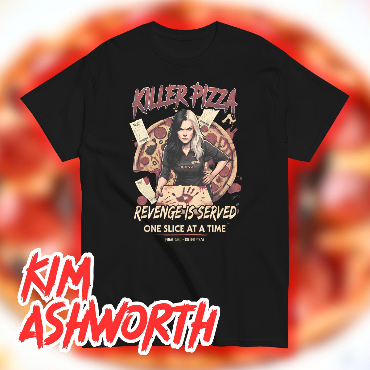 KIM ASHWORTH "KILLER PIZZA" SHIRT
