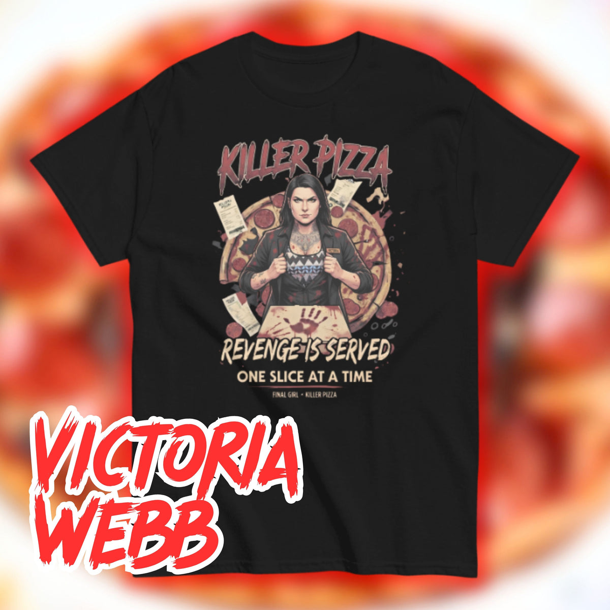VICTORIA WEBB "KILLER PIZZA" SHIRT