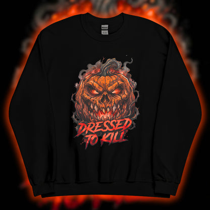 "DRESSED TO KILL" SWEATSHIRT