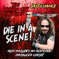 DIE IN A SCENE!
