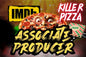 ASSOCIATE PRODUCER CREDIT KILLER PIZZA
